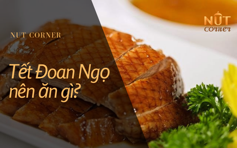 tết đoan ngọ nên ăn gì